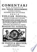 L' istoria della volgar poesia ... e in questa Terza pubblicata unitamente co i comentarj intorno alla medesima riordinata ed accresciuta (etc.)