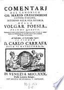L' istoria della volgar poesia ... e in questa Terza pubblicata unitamente co i comentarj intorno alla medesima riordinata ed accresciuta (etc.)