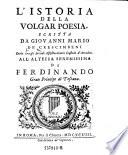 L'Istoria della volgar poesia. Scritta da ---(etc.)