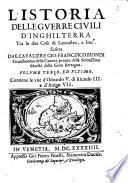 L'istoria delle guerre ciuili d'Inghilterra tra le due case di Lancastro, e Iorc ... Scritta in tre volumi. Dal caualiere Gio. Francesco Biondi gentilhuomo della camera priuata della serenissima maestà della Gran Bertagna. V