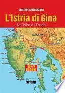 L'Istria di Gina - Le Foibe e l'Esodo