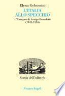 L'Italia allo specchio. L'Europeo di Arrigo Benedetti (1945-1954)