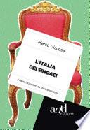 L'Italia dei sindaci. Il Paese raccontato da chi lo amministra