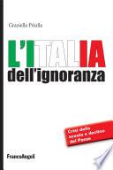 L'Italia dell'ignoranza. Crisi della scuola e declino del Paese