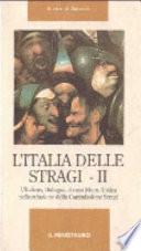 L'Italia delle stragi: L'Italicus, Bologna, il caso Moro, Ustica nella relazione della Commissione Stragi