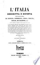 L'Italia descritta e dipinta con le sue isole di Sicilia, Sardegna, Elba, Malta, Eolie, di Calipso, ecc. secondo le ispirazioni, le indagini ed i lavori de' seguenti autori ed artisti per cura di D. B