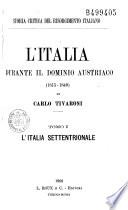L'Italia durante il dominio austriaco (1815-1849): L'Italia settentrionale