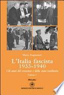 L'Italia fascista 1933-1940: Gli anni del consenso e dello stato totalitario