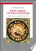 L'Italia moderna e la Toscana dei prìncipi