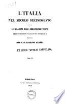 L'Italia nel secolo decimosesto, ossia Le relazioni degli ambasciatori veneti presso gli stati italiani nel 16. secolo edite dal Cav. Eugenio Alberi