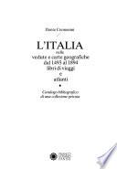 L'Italia nelle vedute e carte geografiche dal 1493 al 1894