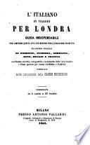 L'Italiano in viaggio per Londra, quida per Piemonte Svizzera, Germania, Reno, Belgio e Francia