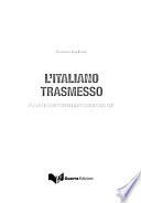 L'italiano trasmesso