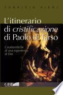 L'itinerario di cristificazione di Paolo di Tarso