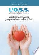 L'O.S.S. L'Operatore Socio Sanitario. L'evoluzione necessaria per garantire la salute di tutti