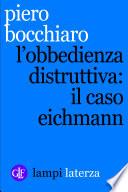 L'obbedienza distruttiva: il caso Eichmann