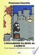 L'occasione fa bene al ladro