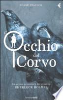 L'occhio del corvo. La prima avventura del giovane Sherlock Holmes