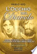 L'occhio del diavolo. Operazione «Killing dolls»: la CIA, gli Illuminati e la cospirazione dietro Charles Manson e Sharon Tate