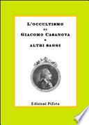L'occultismo di Giacomo Casanova e altri saggi