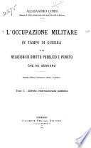 L'occupazione militare in tempo di guerra e le relazioni di diritto pubblico e privato che ne derivano