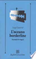 L'oceano borderline. Racconti di viaggi