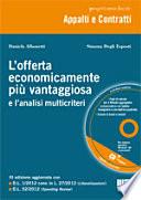 L'offerta economicamente più vantaggiosa e l'analisi multicriteri. Con CD-ROM