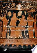 L'oggetto nell'immagine. Forme di comunicazione della tragedia greca