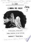 L'ombra del gallo opera postuma in sei puntate G. J. Pezzi