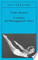L'ombra del massaggiatore nero. Il nuotatore, questo eroe