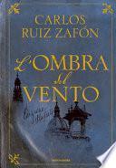 L'ombra del vento. Ediz. illustrata