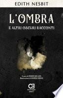L'ombra e altri oscuri racconti
