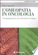 L'omeopatia in oncologia. Accompagnamento e cura del malato oncologico