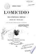 L'omicidio nell'antropologia criminale (omicida nato e omicida pazzo)