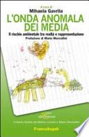 L'onda anomala dei media. Il rischio ambientale tra realtà e rappresentazione