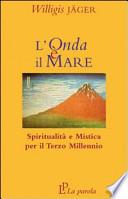L'onda è il mare