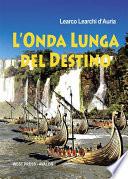 L'onda lunga del destino