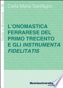 L' onomastica ferrarese del primo Trecento e gli instrumenta fidelitatis