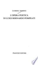 L'opera poetica di Luigi Bernardo Pompeati