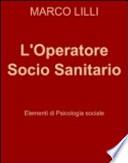 L'operatore socio sanitario. Elementi di psicologia sociale
