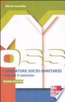 L'operatore socio-sanitario. I test per il concorso