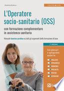 L'operatore socio-sanitario (OSS) con formazione complementare in assistenza sanitaria