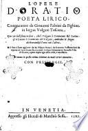 L' opere d' Oratio poeta lirico, commentate da Giouanni Fabrini da Fighine in lingua volgare toscana, con vn bellissimo ordine, che'l volgare è commento del latino: & il latino è commento del volgare, ... Nel fine ci sono aggionte da M. Filippo Venuti da Cortona l' osseruationi da esprimere tutte le parole, e concetti volgari latinamente secondo l' vso di Oratio, ... - Di nuouo in questa vltima editione da molti errori emendato