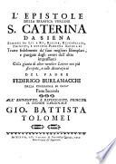 L'opere della serafica santa Caterina da Siena: L'epistole della serafica vergine s. Caterina da Siena, pt.1-2 ([12], 1044 p., [3] leaves of plates; [20], xxxii, 831, [1], [1] leaf of plates(frontis.))