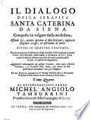 L' opere della serafica Santa Caterina da Siena nuovamente pubblicate da Girolamo Gigli. Tomo primo [-quarto]