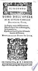 L'opere di M. Giulio Camillo, cioè Discorso in materia del suo theatro. Lettera del riuolgimento dell'huomo a Dio. La idea. Due trattati: l'uno delle materie, l'altro della imitatione. Due orationi. Rime del detto, con alcune di nuouo aggiunte. De'verbi semplici non più stampato, & lettere del detto, di nuouo riuedute, & ristampate