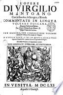 L'Opere di Virgilio, cive la Bucolica, la Georgica e l'Eneide, commentate in lingua volgare toscana da Giov. Fabrini...
