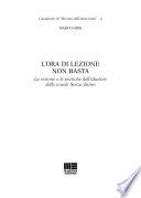 L'ora di lezione non basta. La visione e le pratiche dell'ideatore delle scuole Senza Zaino