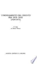 L'Ordinamento del credito fra due crisi (1929-1973)