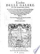 L'Ordine delle galere et le insegne loro, con li fanò, nomi,&cognomi delli ... patroni de esse, che si ritrouorno nella armata della santissima Lega, al tempo della vittoriosa,&miracolosa impresa ottenuta ... contra la orgogliosa,&superba armata Turchesca, etc